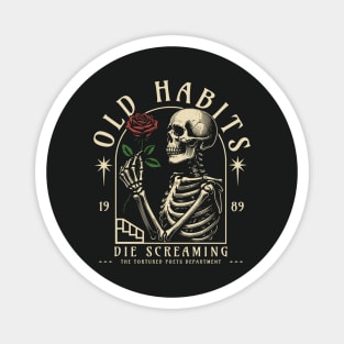 Old Habits Die Screaming Magnet
